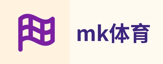 mk体育(mksports)-体育直播与集锦平台